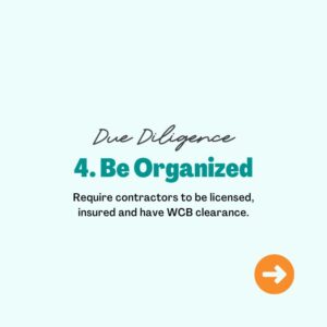 Be organized and due diligence